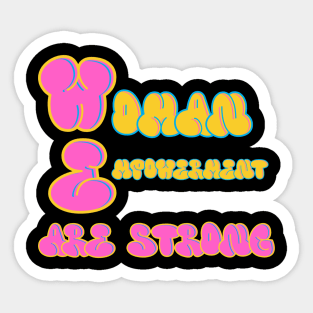 WE Are Strong Sticker